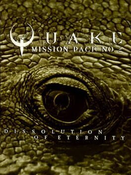 Quake Mission Pack 2 Dissolution of Eternity