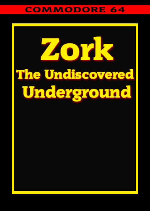 Zork : The Undiscovered Underground