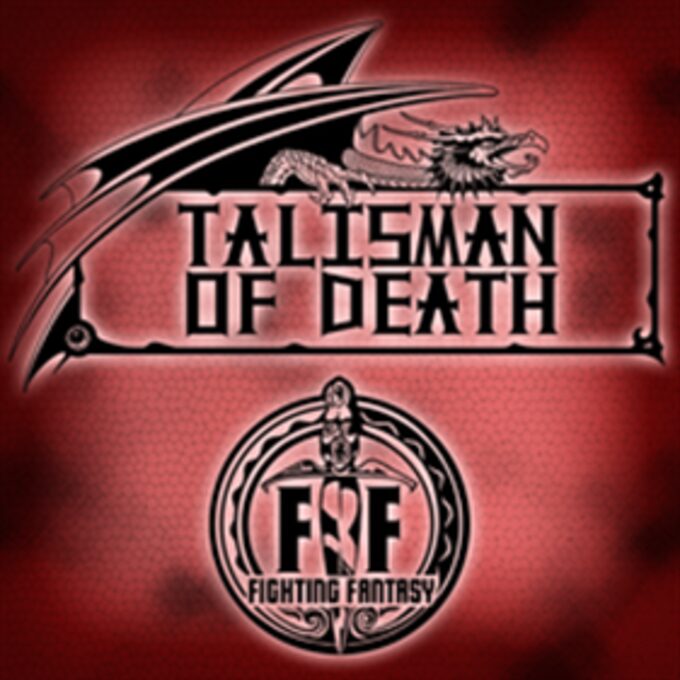 Fighting Fantasy - Talisman Of Death