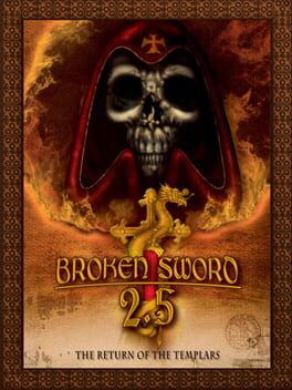 Broken Sword 2.5 - The Return of the Templars