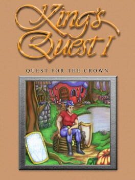 King's Quest I : Quest For The Crown