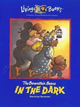 Living Books - The Berenstain Bears in the Dark