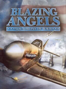 Blazing Angels Squadrons of WWII